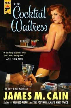 The Terrifying Wish that Comes True: On Cain's 'The Cocktail Waitress'