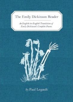 For Emily, Wherever I May Find Her: On Paul Legault’s Emily Dickinson