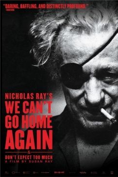 Nicholas Ray Couldn’t Go Home Again: On the DVD Release of His Final Film