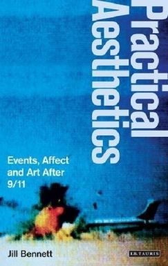 Feelings and Forms: Jill Bennett’s "Practical Aesthetics"