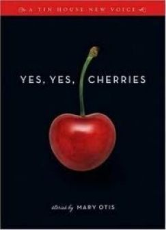 [VIDEO] Mary Otis, "Yes, Yes, Cherries"