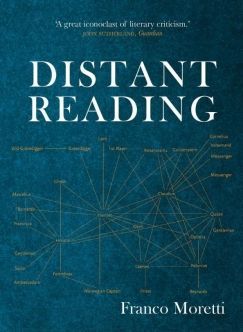 Franco Moretti’s “Distant Reading”: A Symposium