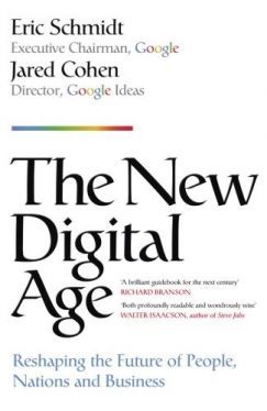 Google-Eye View: Eric Schmidt and Jared Cohen’s “The New Digital Age”