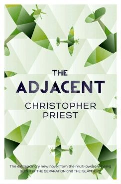 The Pleasures and Perils of Adjacency: Chrisopher Priest’s “The Adjacent”