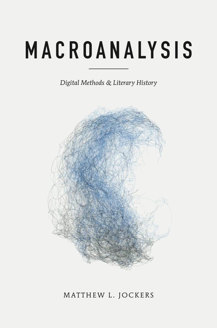 An Impossible Number of Books: Matthew L. Jockers's "Macroanalysis"