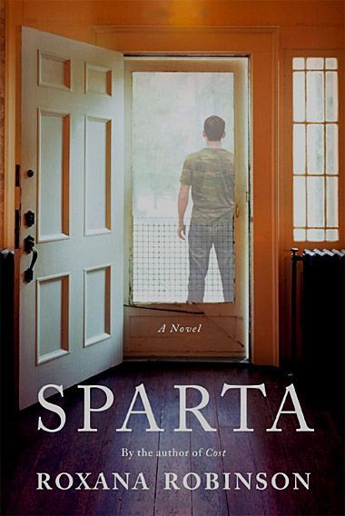 There are Two Worlds: Roxana Robinson's "Sparta"