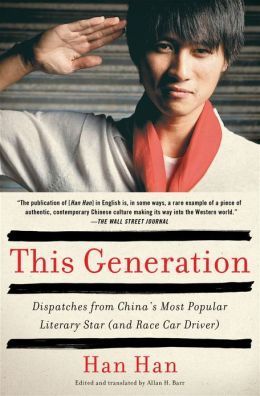 Talkin’ ‘Bout This Generation: Han Han’s This Generation