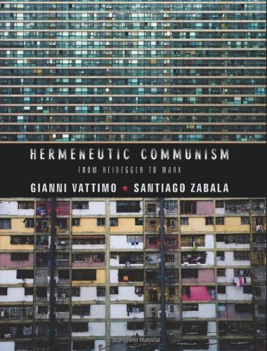 Gianni Vattimo and Santiago Zabala’s Hermeneutic Communism