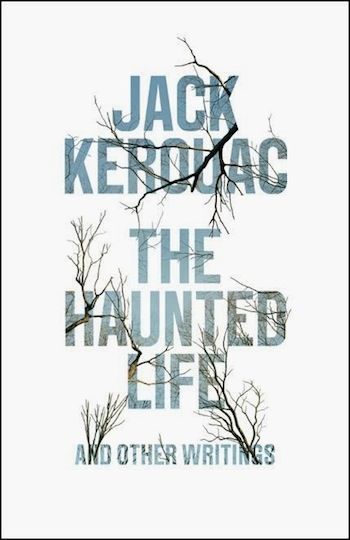 Kerouac’s Haunted Life