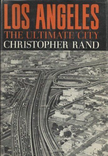 The Consummate Writer of Place: Christopher Rand in Los Angeles, China, and Beyond, 1943-1968