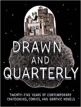 An Aesthetic of Expansiveness: Drawn and Quarterly at 25 Years