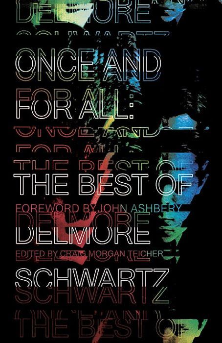“The Irretrievable Cent of Fate”: Why We Need Delmore Schwartz Now More Than Ever