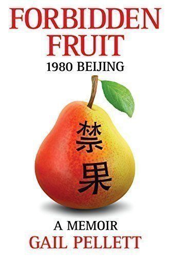 Dancing in Beijing: Lisa Brackmann on Gail Pellett’s “Forbidden Fruit”