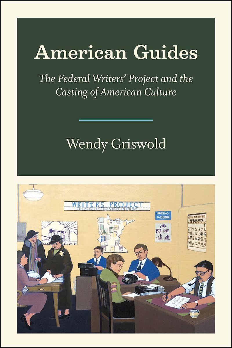 Writing Like a State: Wendy Griswold’s “American Guides”