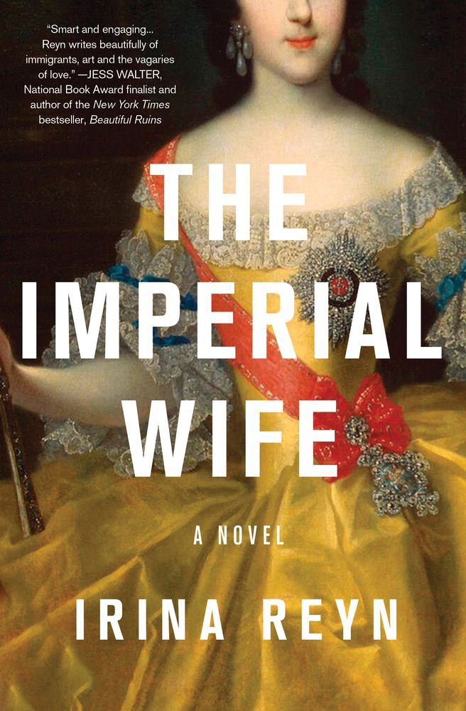 Labeling the Russian Immigrant: Irina Reyn’s “The Imperial Wife”