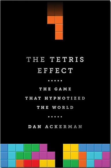 Russian Invasion: On Dan Ackerman’s “The Tetris Effect”