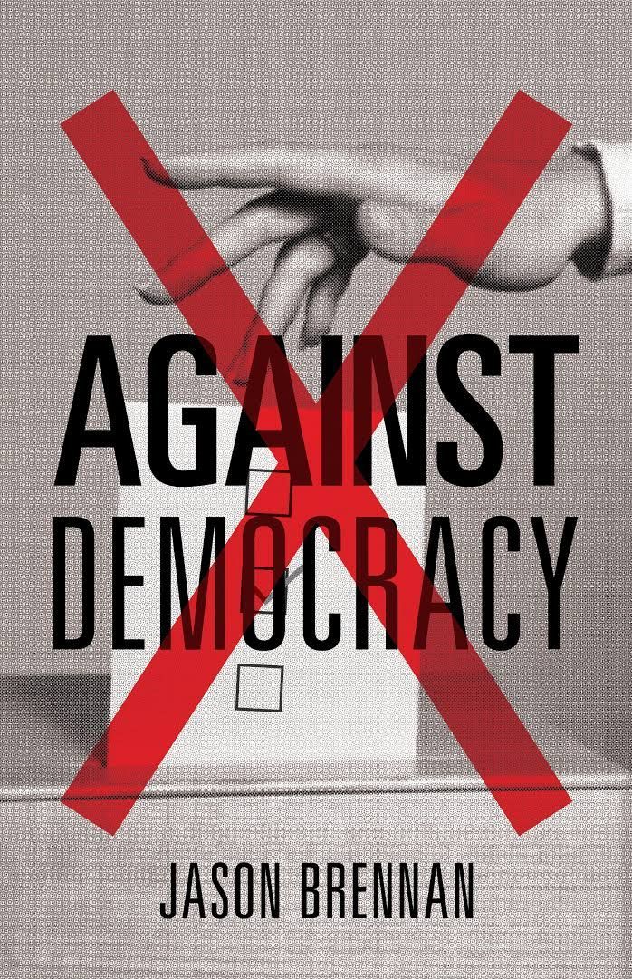 “Against Democracy” and “Against Elections”: Where Do We Go From Here?