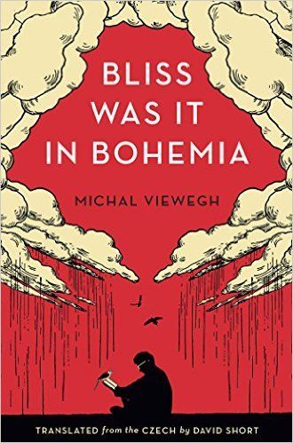 Exorcising the Communist Past: Michal Viewegh’s “Bliss Was It In Bohemia”