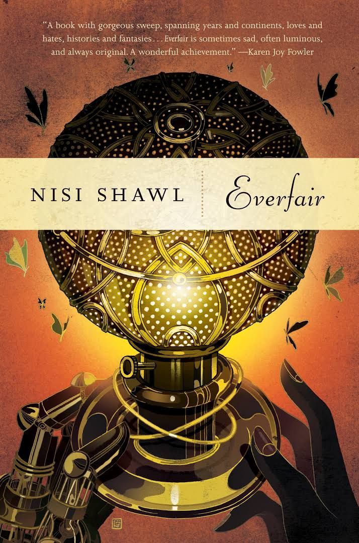 Labors of Hope and Liberation: Nisi Shawl’s Steamfunk Novel “Everfair”