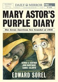 “I Haven’t Talked Much About Her Films”: Edward Sorel’s Mary Astor