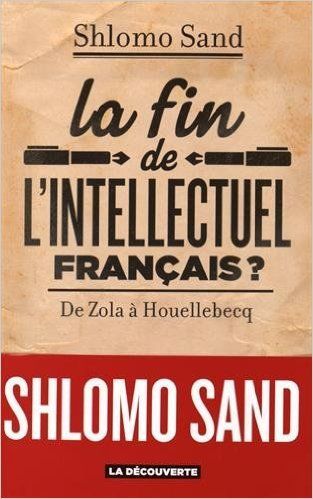 The Plague Within Us: Shlomo Sand on France and its Intellectuals