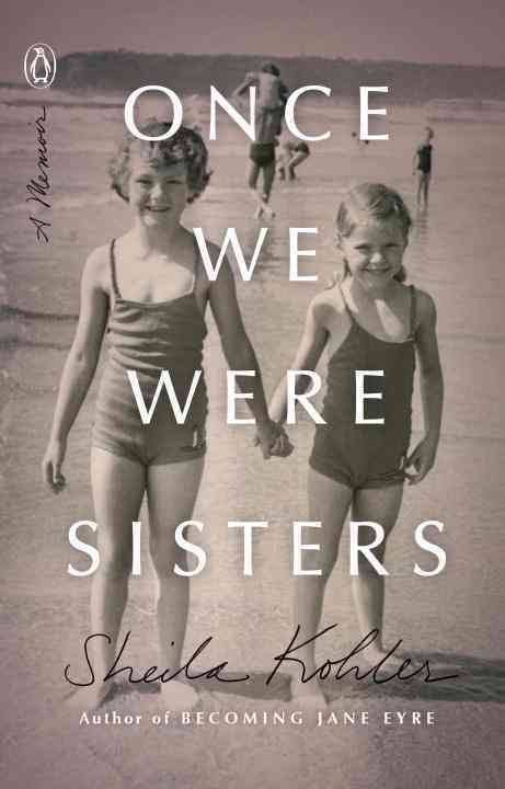 A Separation: Sheila Kohler’s “Once We Were Sisters”