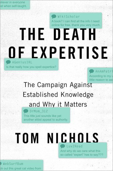 When Every Opinion is as Good as Any Other: On “The Death of Expertise”