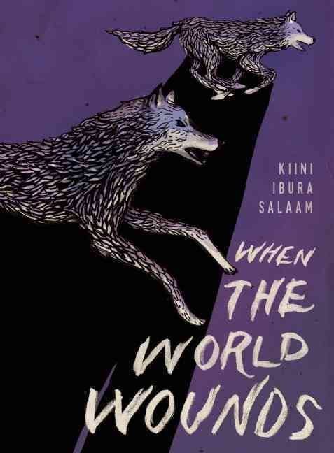What Art Does: “When the World Wounds” by Kiini Ibura Salaam