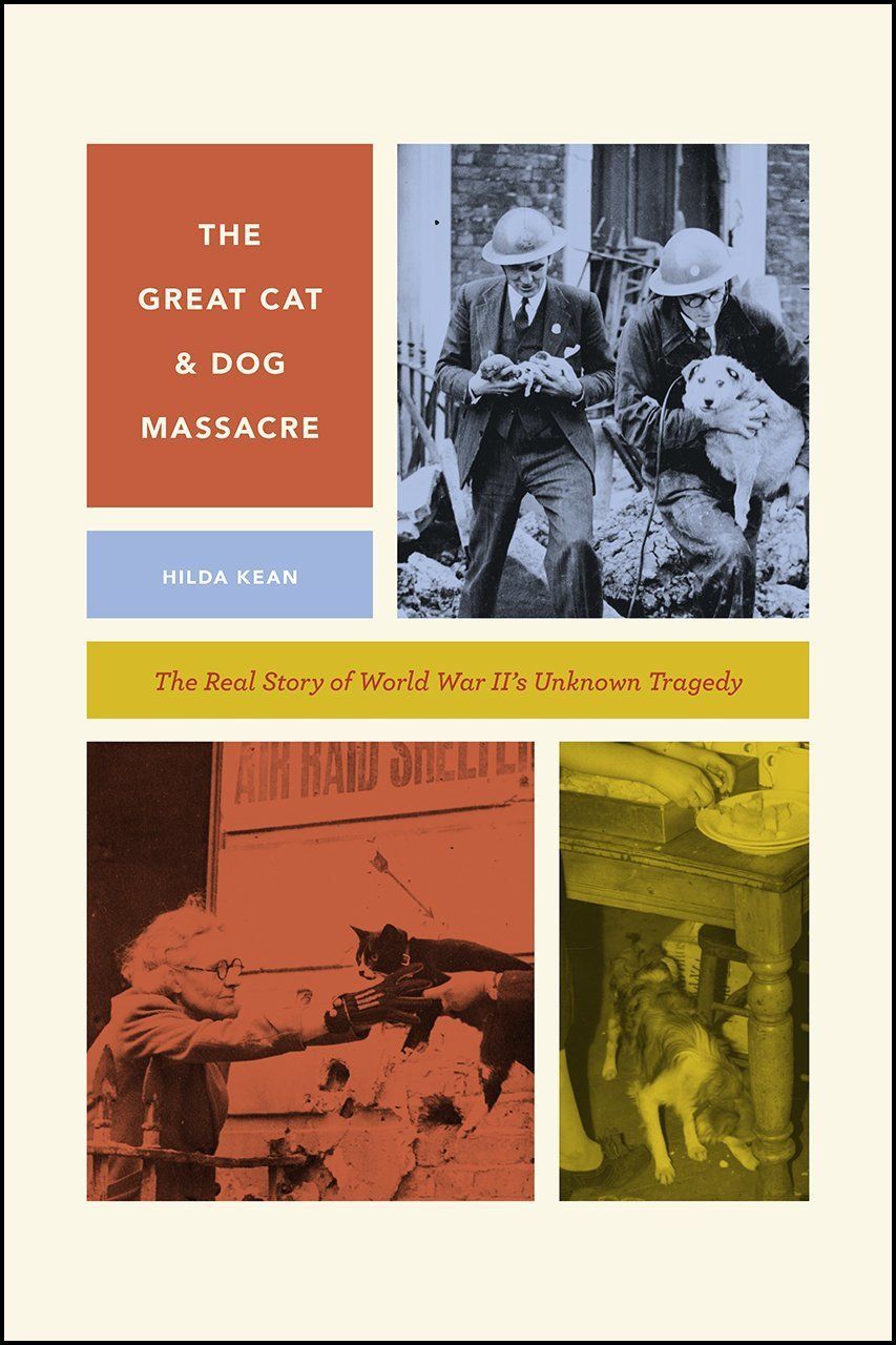 The Pets’ War: On Hilda Kean’s “The Great Cat and Dog Massacre”