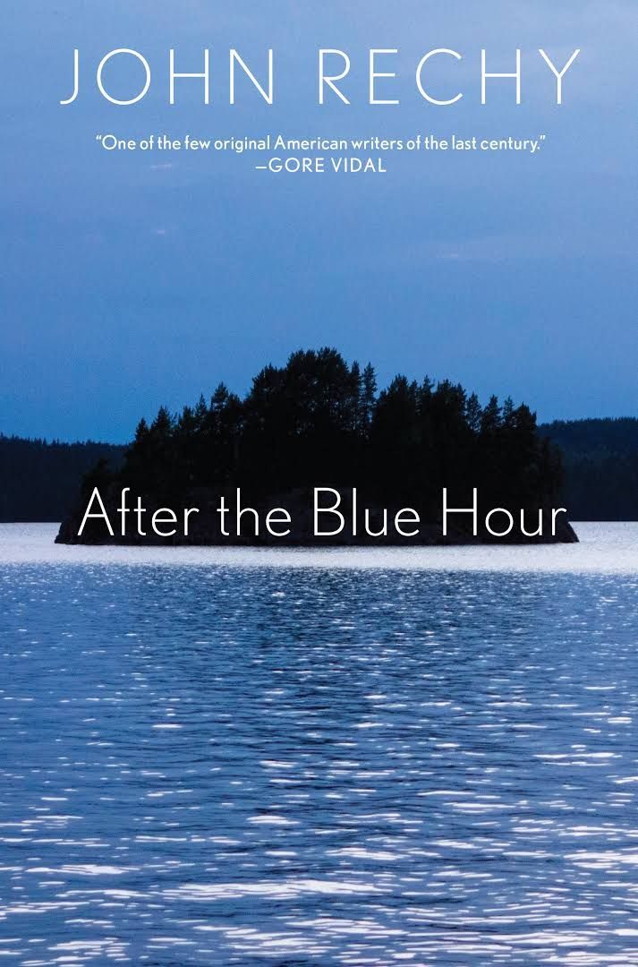 Between the Sheets: Sex, Power, and Literary Desire in John Rechy’s “After the Blue Hour”