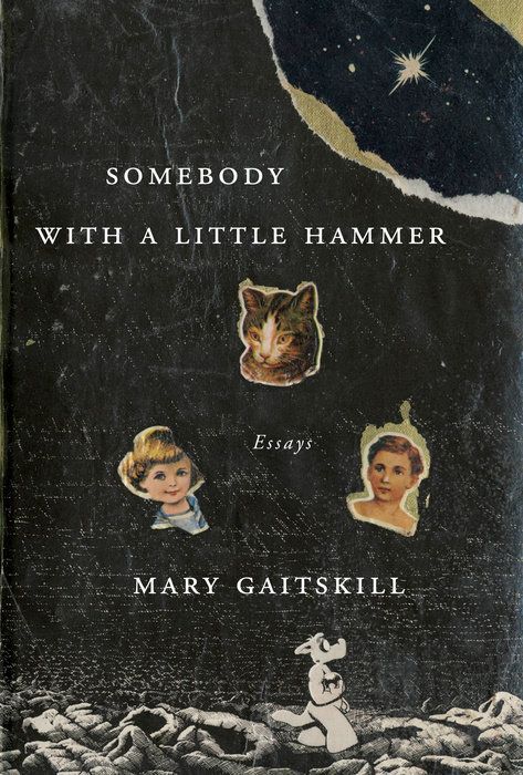 Getting “Woke”: Mary Gaitskill’s “Somebody with a Little Hammer”