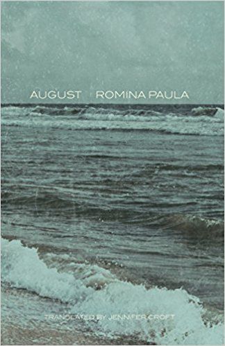Something About Wanting: On Romina Paula’s “August”