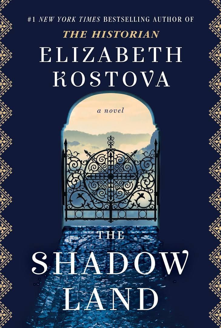 Darkness Nearly Beyond Words: On Elizabeth Kostova’s “The Shadow Land”