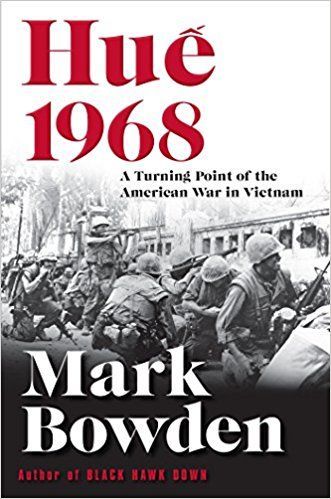 The Fallacy of “The Turning Point” — A Critical Look at Mark Bowden’s History of the Battle of Huế