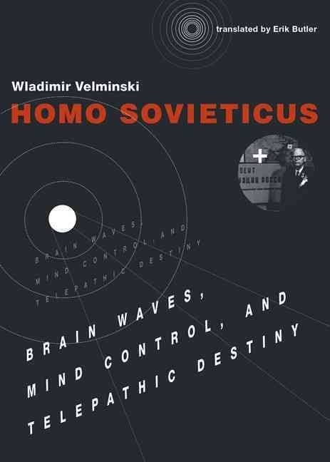 Soviet Pseudoscience: The History of Mind Control