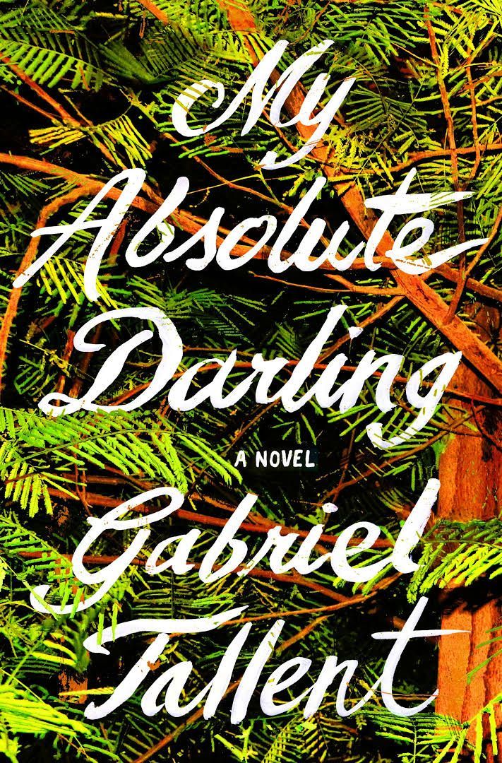 Too Much, Never Enough: The Painful Pleasures of Gabriel Tallent’s “My Absolute Darling”