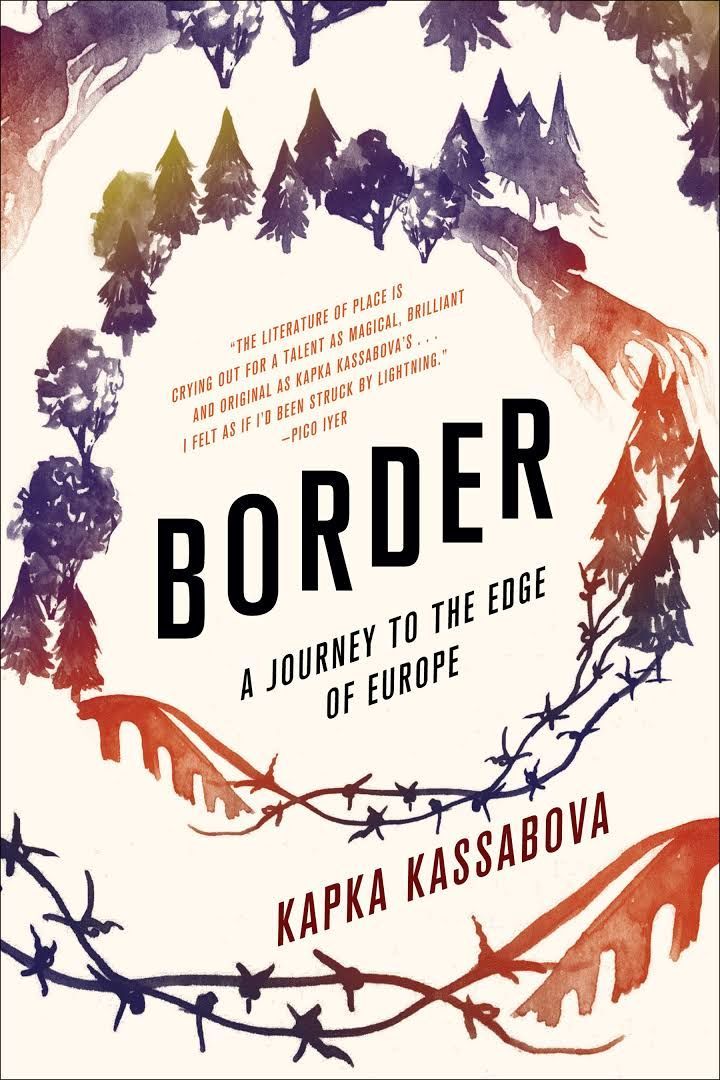The Southern Curtain: Kapka Kassabova’s “Border”
