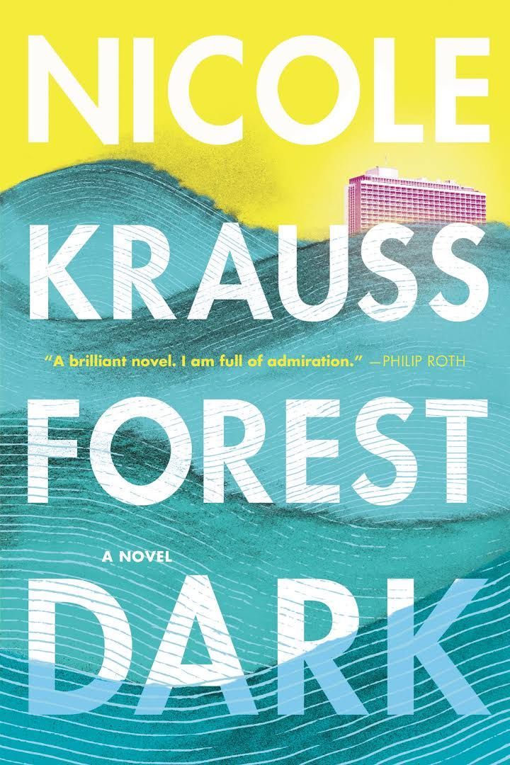 This Is Not a Novel: Reality and Realism in Nicole Krauss’s “Forest Dark”