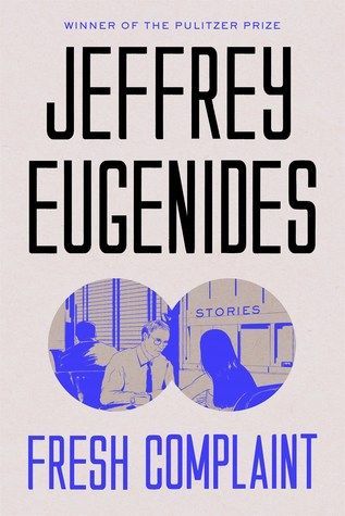 The Polyphonic Stories: “Fresh Complaint” by Jeffrey Eugenides