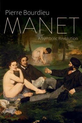 Rewriting the Rules of Art: Pierre Bourdieu’s “Manet: A Symbolic Revolution”
