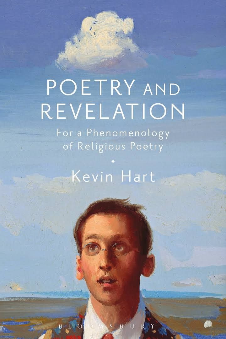 Through a Verse Darkly: On Kevin Hart’s “Poetry and Revelation”