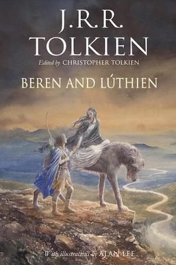 The Surprising Evolution of “Beren and Lúthien”