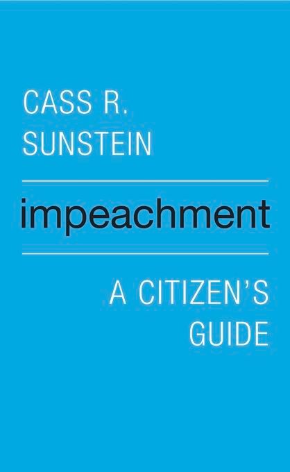 “A Republic or a Monarchy?” A Citizen’s Guide to Impeachment