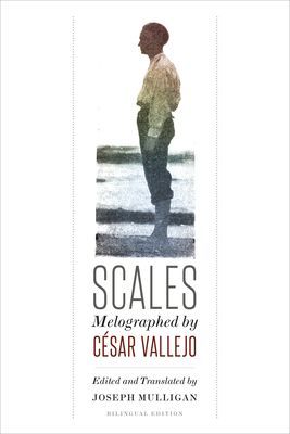 Means of Escape: César Vallejo’s “Scales”