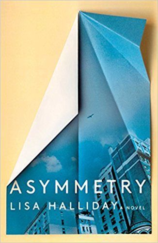 “Alone Together, Together Alone”: On Lisa Halliday’s “Asymmetry”