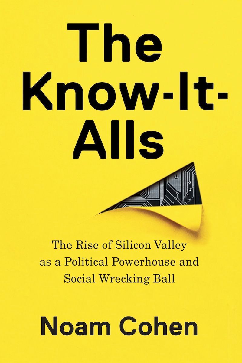 Peter Thiel’s Unfortunate World: On “The Know-It-Alls” by Noam Cohen