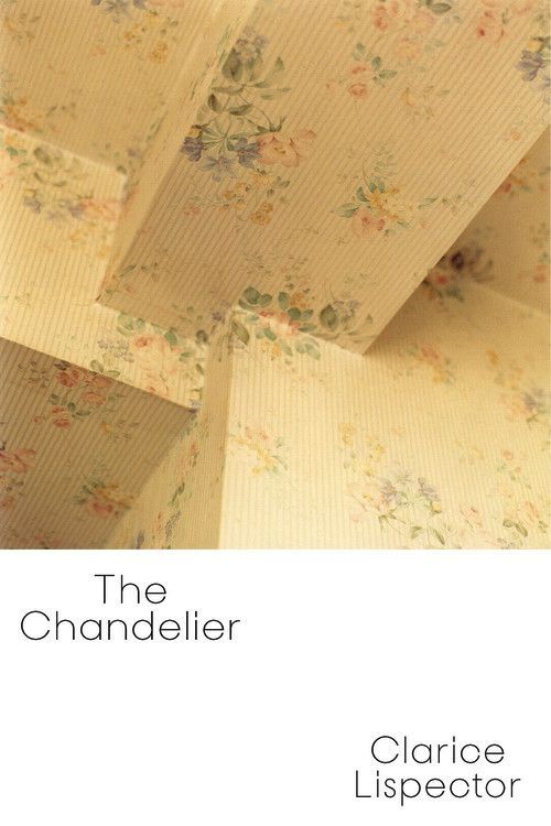 Un-Reading Clarice Lispector’s “The Chandelier”