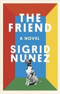 Melancholy Dane: Sigrid Nunez’s “The Friend”