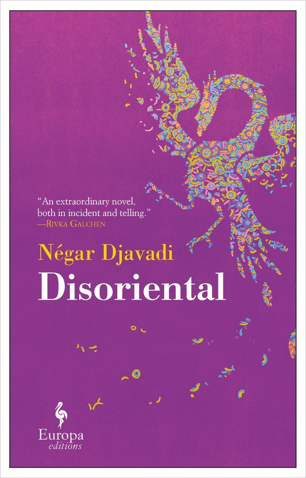 The Dichotomy of Remembrance: Négar Djavadi’s “Disoriental”