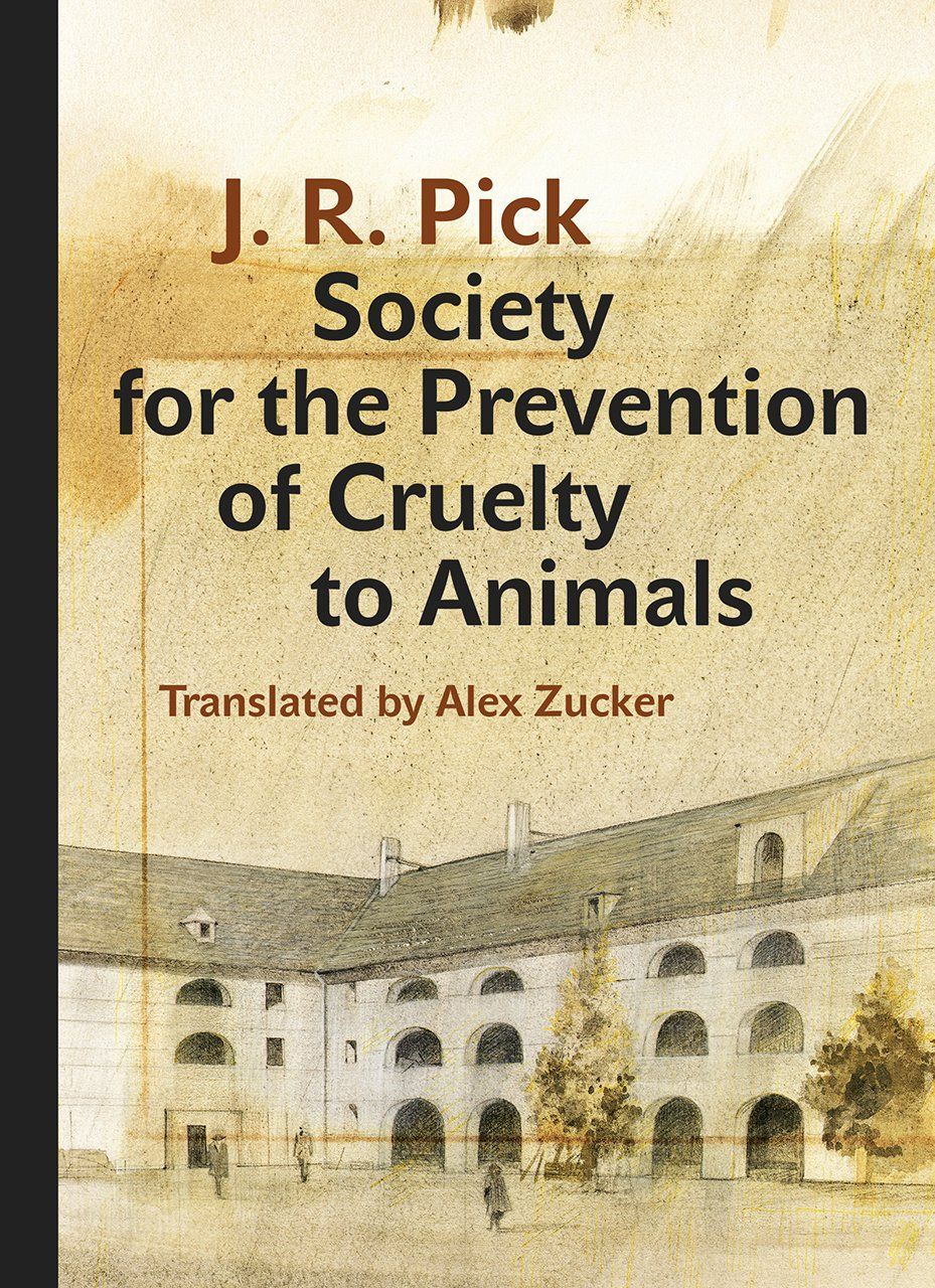 Laughing in the Dark: On J. R. Pick’s “Society for the Prevention of Cruelty to Animals”